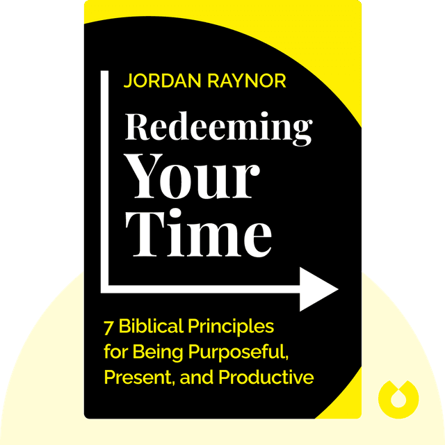 Redeeming Your Time audiobook cover - 7 Biblical Principles for Being Purposeful, Present, & Wildly Productive