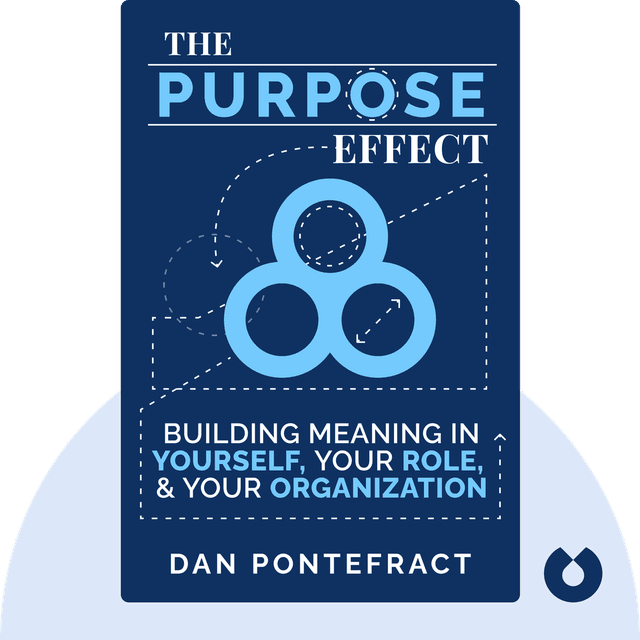 The Purpose Effect audiobook cover - Building Meaning in Yourself, Your Role, and Your Organization