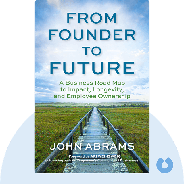 From Founder to Future audiobook cover - A Business Roadmap to Impact, Longevity, and Employee Ownership