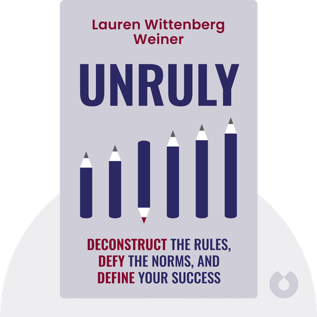 Unruly audiobook cover - Deconstruct the Rules, Defy the Norms, and Define Your Success